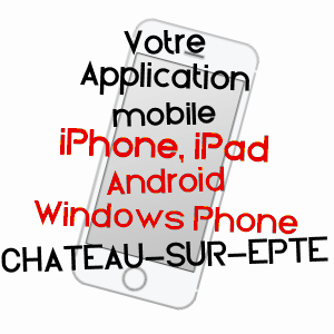 application mobile à CHâTEAU-SUR-EPTE / EURE