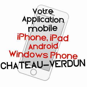 application mobile à CHâTEAU-VERDUN / ARIèGE