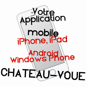 application mobile à CHâTEAU-VOUé / MOSELLE