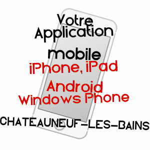 application mobile à CHâTEAUNEUF-LES-BAINS / PUY-DE-DôME