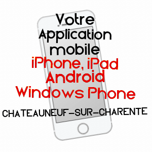 application mobile à CHâTEAUNEUF-SUR-CHARENTE / CHARENTE