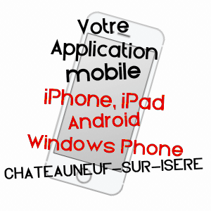 application mobile à CHâTEAUNEUF-SUR-ISèRE / DRôME