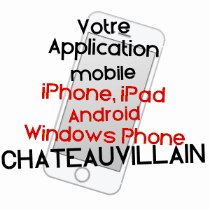 application mobile à CHâTEAUVILLAIN / HAUTE-MARNE