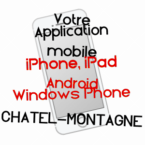 application mobile à CHâTEL-MONTAGNE / ALLIER
