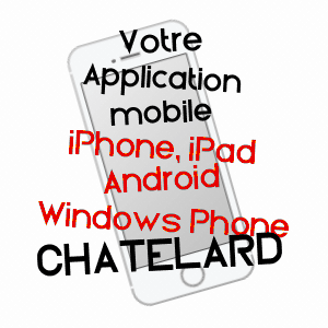 application mobile à CHâTELARD / CREUSE
