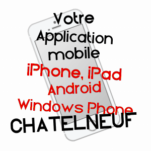 application mobile à CHâTELNEUF / LOIRE