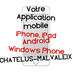 application mobile à CHâTELUS-MALVALEIX / CREUSE