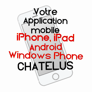 application mobile à CHâTELUS / LOIRE