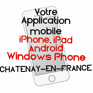 application mobile à CHâTENAY-EN-FRANCE / VAL-D'OISE