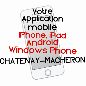 application mobile à CHATENAY-MâCHERON / HAUTE-MARNE