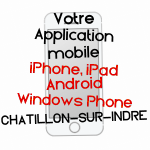 application mobile à CHâTILLON-SUR-INDRE / INDRE