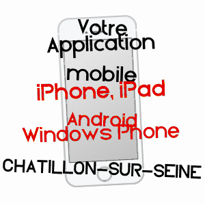 application mobile à CHâTILLON-SUR-SEINE / CôTE-D'OR