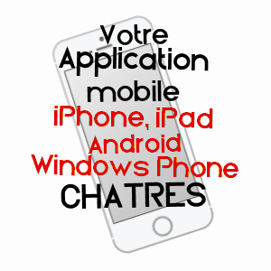 application mobile à CHâTRES / SEINE-ET-MARNE