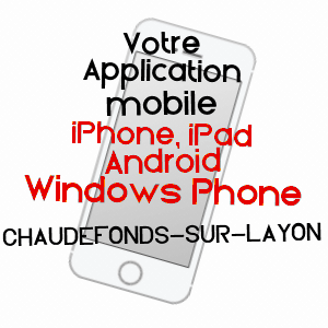 application mobile à CHAUDEFONDS-SUR-LAYON / MAINE-ET-LOIRE