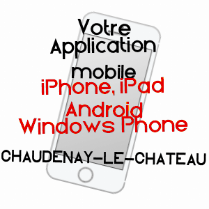 application mobile à CHAUDENAY-LE-CHâTEAU / CôTE-D'OR