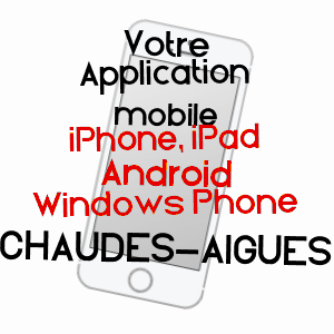 application mobile à CHAUDES-AIGUES / CANTAL
