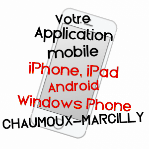 application mobile à CHAUMOUX-MARCILLY / CHER