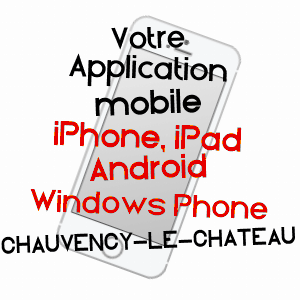 application mobile à CHAUVENCY-LE-CHâTEAU / MEUSE
