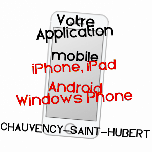 application mobile à CHAUVENCY-SAINT-HUBERT / MEUSE