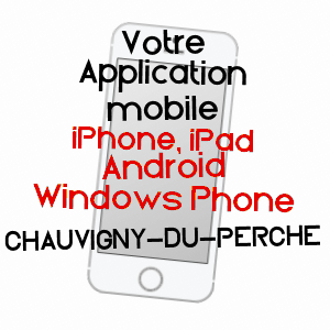 application mobile à CHAUVIGNY-DU-PERCHE / LOIR-ET-CHER