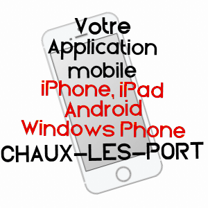 application mobile à CHAUX-LèS-PORT / HAUTE-SAôNE