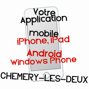 application mobile à CHéMERY-LES-DEUX / MOSELLE