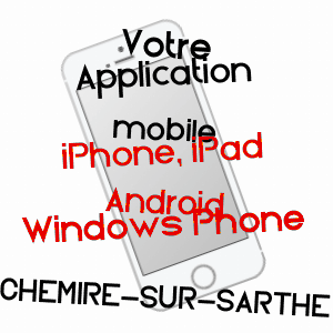 application mobile à CHEMIRé-SUR-SARTHE / MAINE-ET-LOIRE