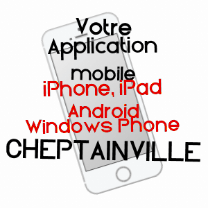 application mobile à CHEPTAINVILLE / ESSONNE