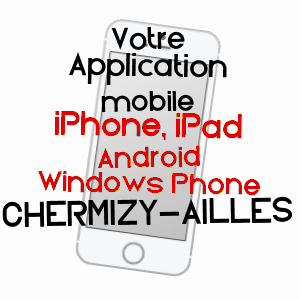 application mobile à CHERMIZY-AILLES / AISNE