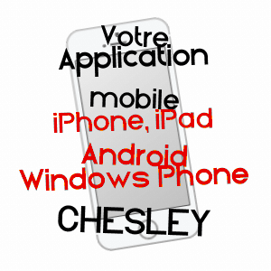 application mobile à CHESLEY / AUBE