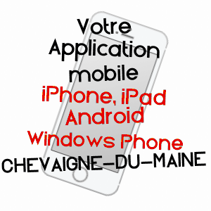 application mobile à CHEVAIGNé-DU-MAINE / MAYENNE