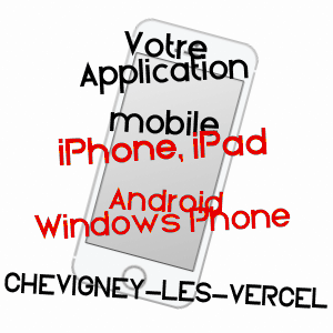 application mobile à CHEVIGNEY-LèS-VERCEL / DOUBS