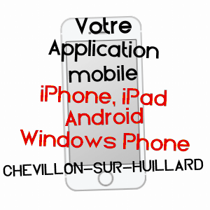 application mobile à CHEVILLON-SUR-HUILLARD / LOIRET