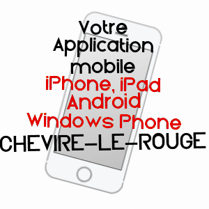 application mobile à CHEVIRé-LE-ROUGE / MAINE-ET-LOIRE