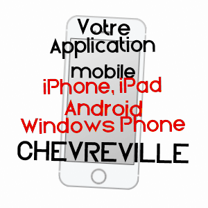 application mobile à CHèVREVILLE / OISE