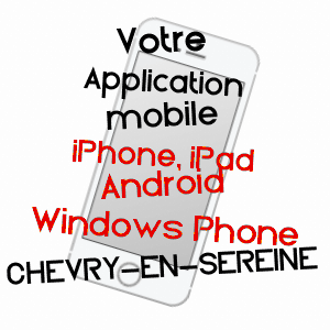 application mobile à CHEVRY-EN-SEREINE / SEINE-ET-MARNE