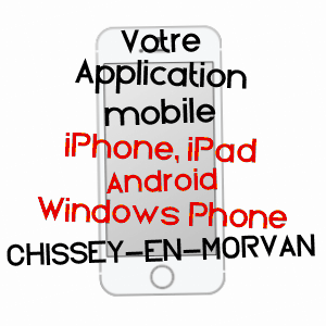 application mobile à CHISSEY-EN-MORVAN / SAôNE-ET-LOIRE