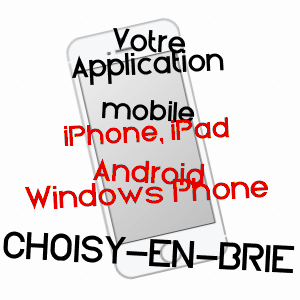 application mobile à CHOISY-EN-BRIE / SEINE-ET-MARNE