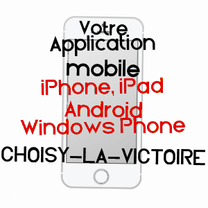 application mobile à CHOISY-LA-VICTOIRE / OISE