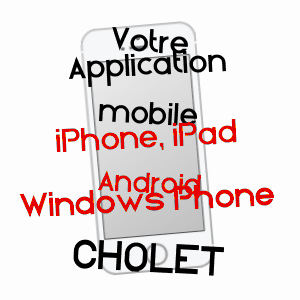 application mobile à CHOLET / MAINE-ET-LOIRE