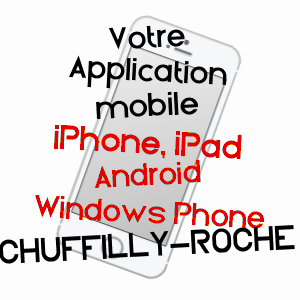 application mobile à CHUFFILLY-ROCHE / ARDENNES