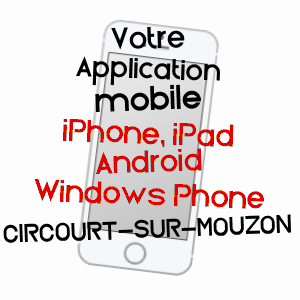 application mobile à CIRCOURT-SUR-MOUZON / VOSGES