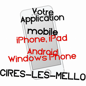 application mobile à CIRES-LèS-MELLO / OISE