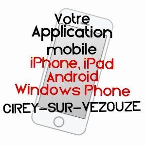 application mobile à CIREY-SUR-VEZOUZE / MEURTHE-ET-MOSELLE