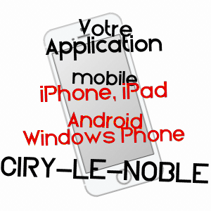 application mobile à CIRY-LE-NOBLE / SAôNE-ET-LOIRE