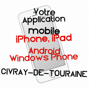 application mobile à CIVRAY-DE-TOURAINE / INDRE-ET-LOIRE