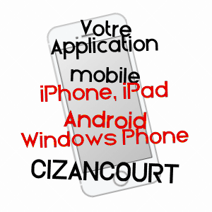 application mobile à CIZANCOURT / SOMME