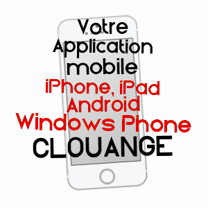 application mobile à CLOUANGE / MOSELLE