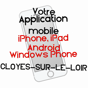 application mobile à CLOYES-SUR-LE-LOIR / EURE-ET-LOIR