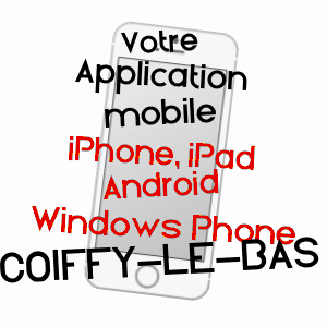 application mobile à COIFFY-LE-BAS / HAUTE-MARNE